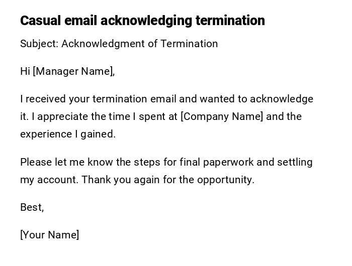 Casual email acknowledging termination Casual email acknowledging termination
