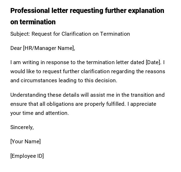 Professional letter requesting further explanation on termination Professional letter requesting further explanation on termination