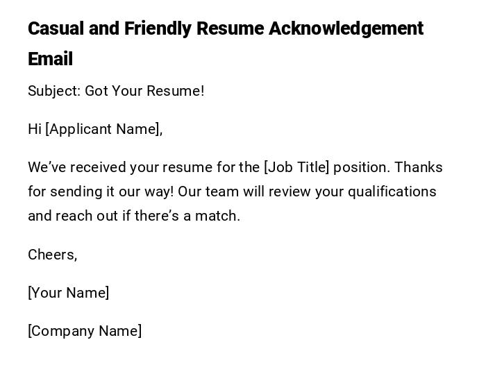 Casual and Friendly Resume Acknowledgement Email Casual and Friendly Resume Acknowledgement Email