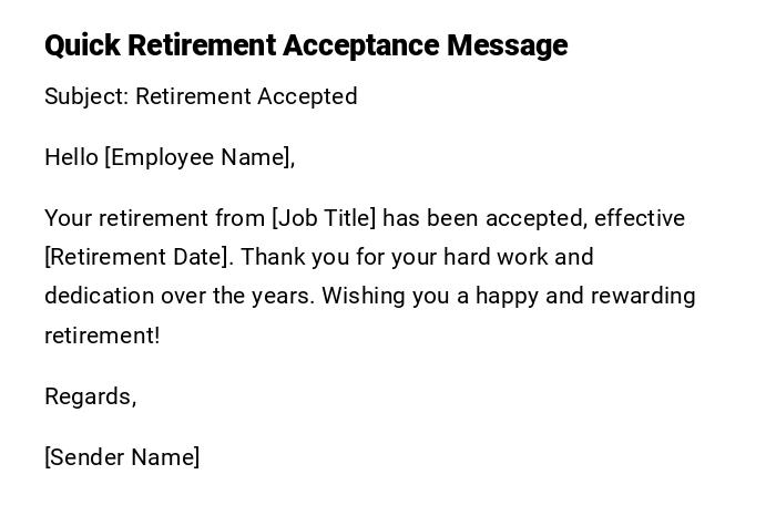 Quick Retirement Acceptance Message Quick Retirement Acceptance Message