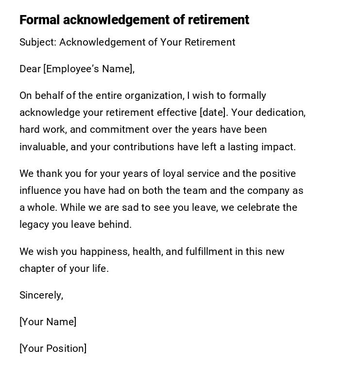 Formal acknowledgement of retirement Formal acknowledgement of retirement
