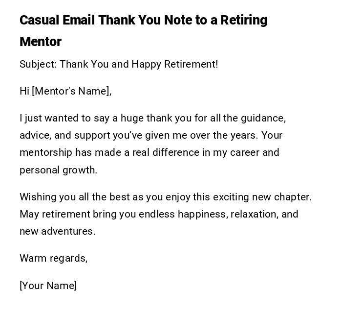 Casual Email Thank You Note to a Retiring Mentor Casual Email Thank You Note to a Retiring Mentor