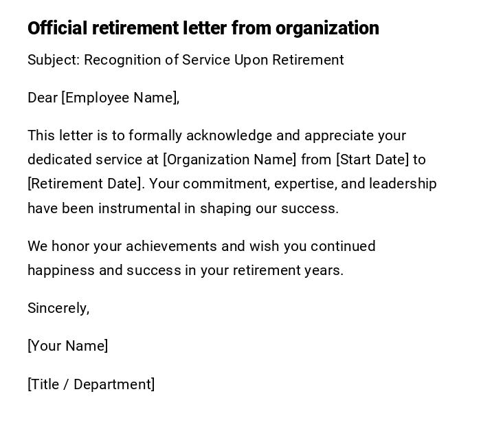 Official retirement letter from organization Official retirement letter from organization
