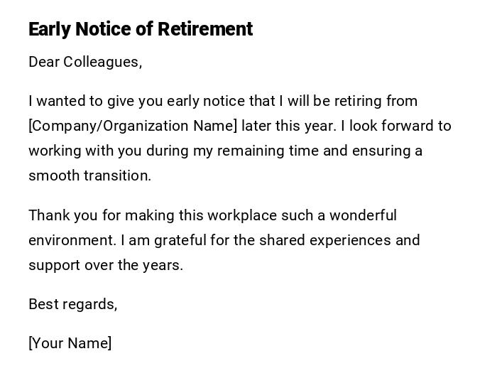 Early Notice of Retirement Early Notice of Retirement