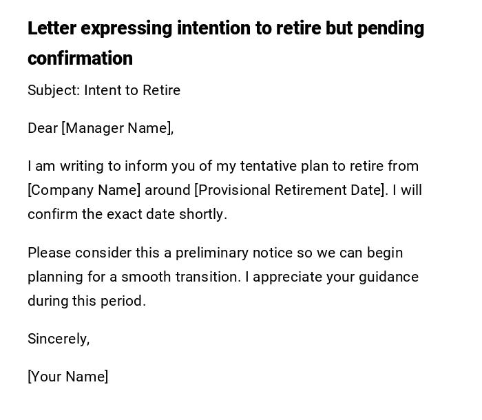 Letter expressing intention to retire but pending confirmation