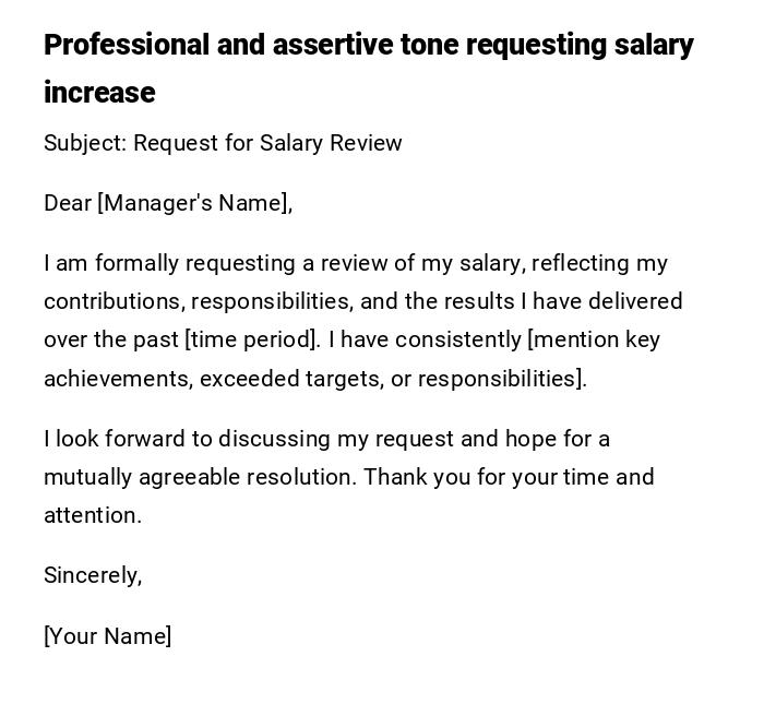 Professional and assertive tone requesting salary increase Professional and assertive tone requesting salary increase