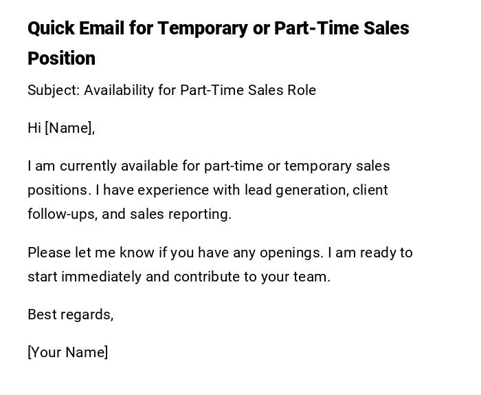 Quick Email for Temporary or Part-Time Sales Position Quick Email for Temporary or Part-Time Sales Position
