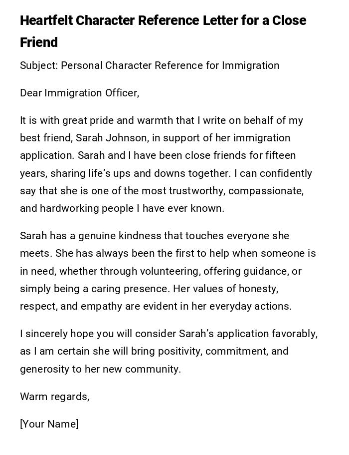 Heartfelt Character Reference Letter for a Close Friend Heartfelt Character Reference Letter for a Close Friend