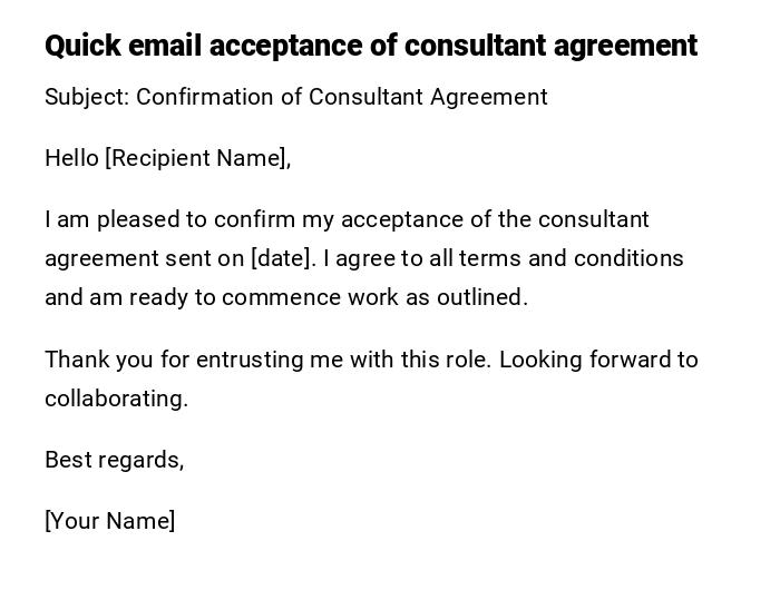 Quick email acceptance of consultant agreement Quick email acceptance of consultant agreement