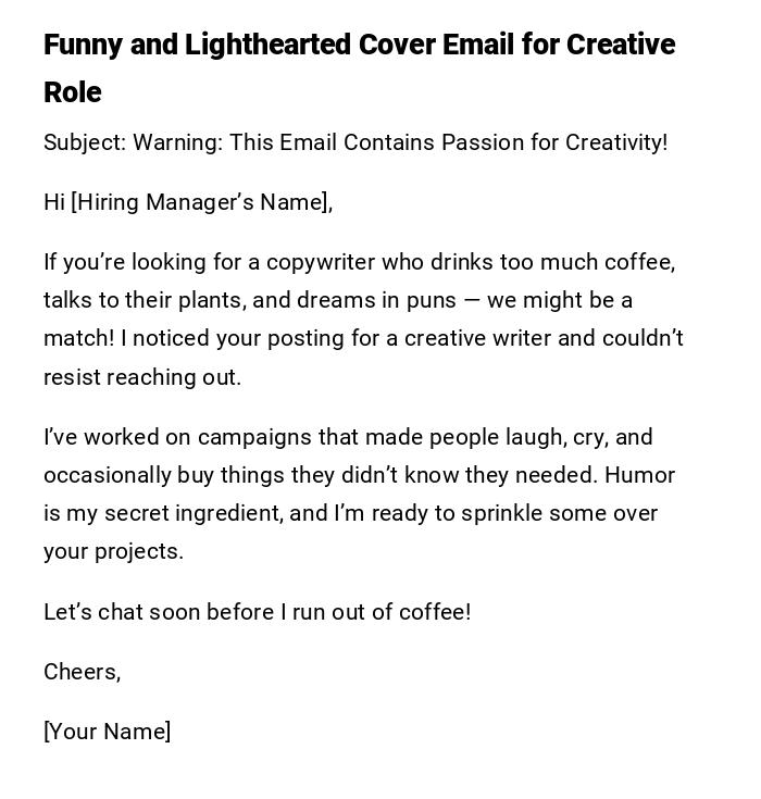 Funny and Lighthearted Cover Email for Creative Role Funny and Lighthearted Cover Email for Creative Role