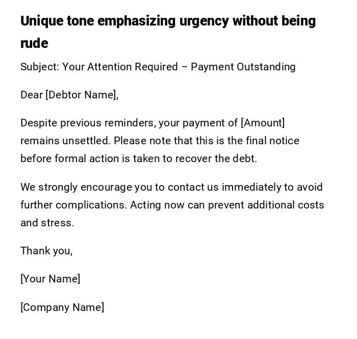 Unique tone emphasizing urgency without being rude Unique tone emphasizing urgency without being rude