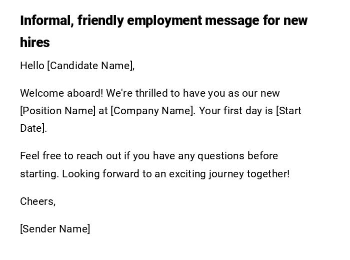 Informal, friendly employment message for new hires Informal, friendly employment message for new hires