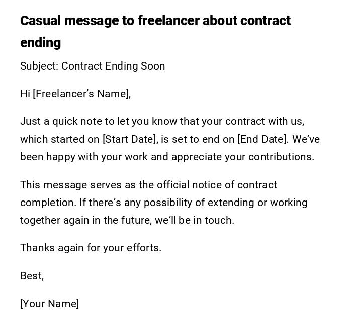 Casual message to freelancer about contract ending Casual message to freelancer about contract ending