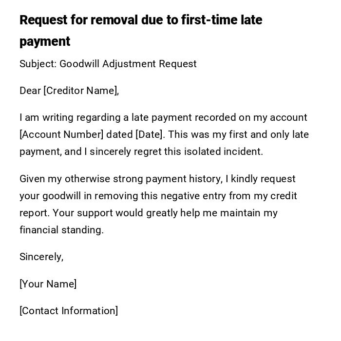 Request for removal due to first-time late payment Request for removal due to first-time late payment