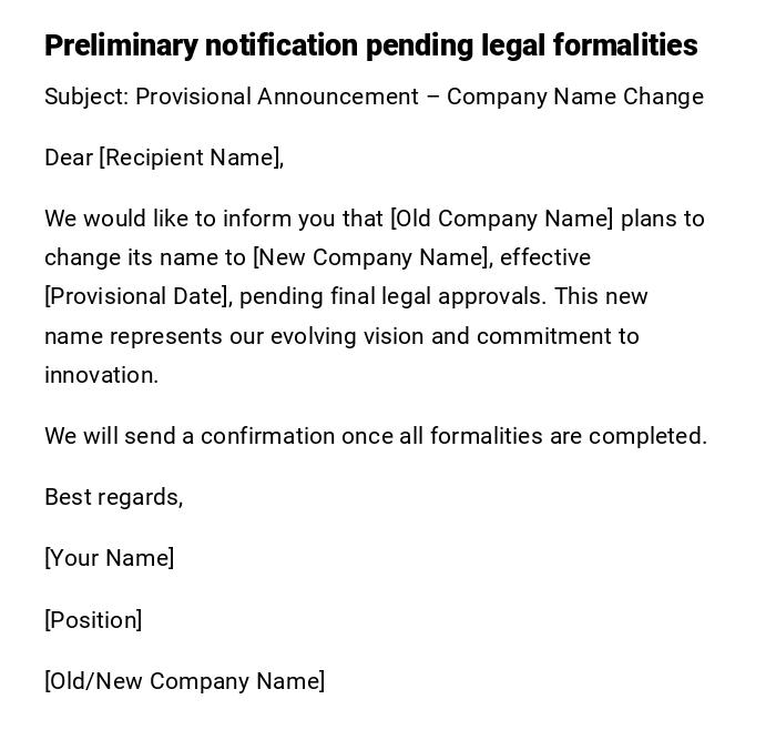 Preliminary notification pending legal formalities Preliminary notification pending legal formalities