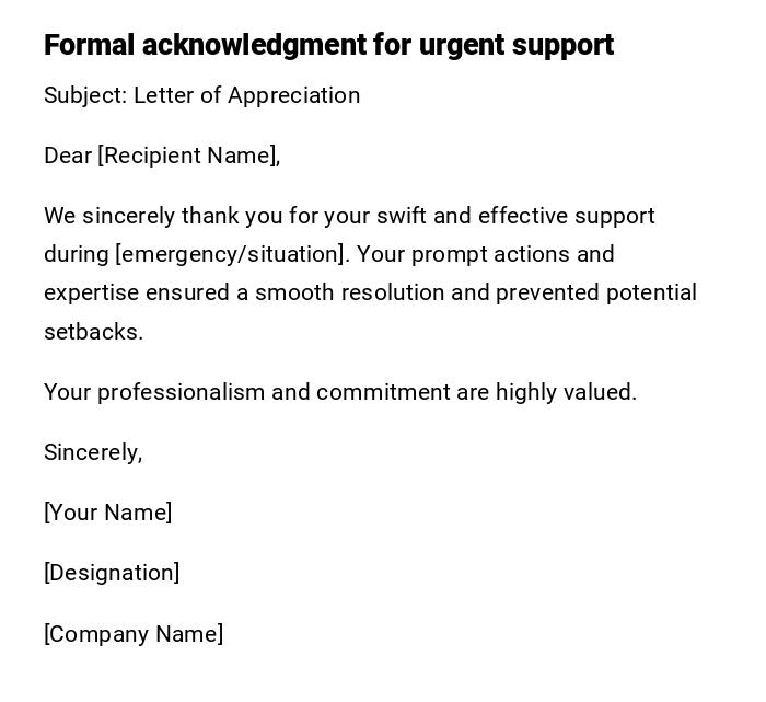 Formal acknowledgment for urgent support Formal acknowledgment for urgent support