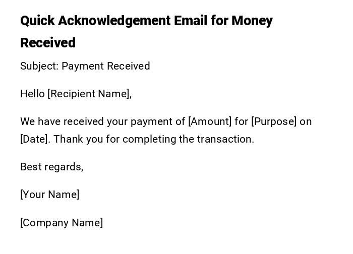 Quick Acknowledgement Email for Money Received