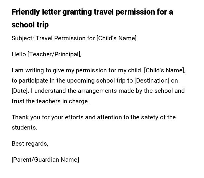 Friendly letter granting travel permission for a school trip Friendly letter granting travel permission for a school trip