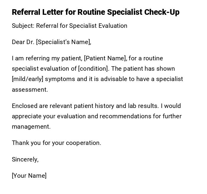 Referral Letter for Routine Specialist Check-Up Referral Letter for Routine Specialist Check-Up
