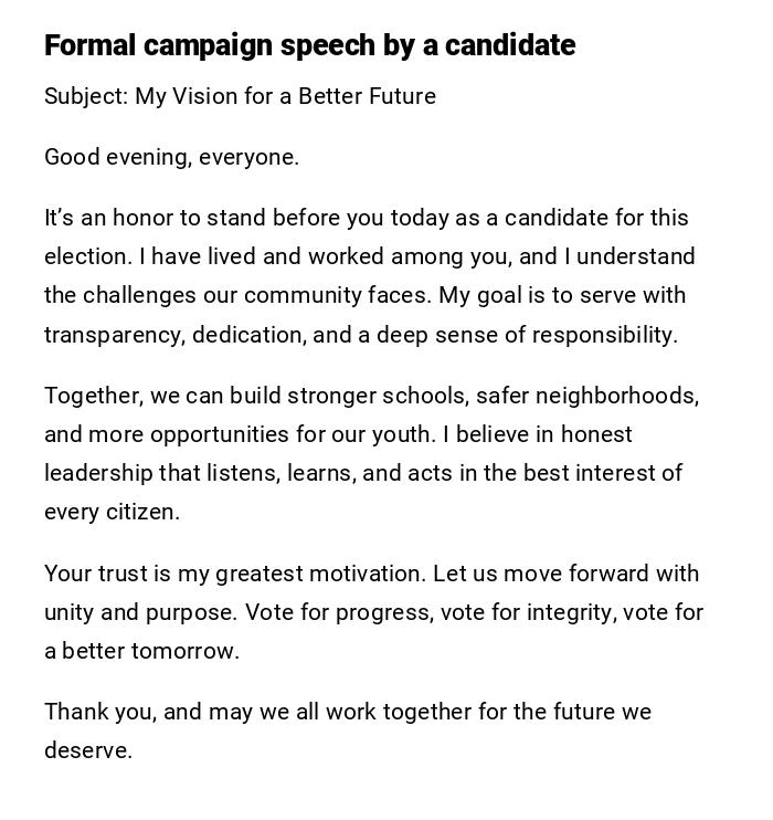 Formal campaign speech by a candidate Formal campaign speech by a candidate