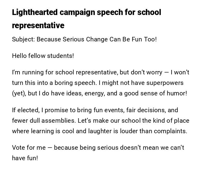 Lighthearted campaign speech for school representative Lighthearted campaign speech for school representative