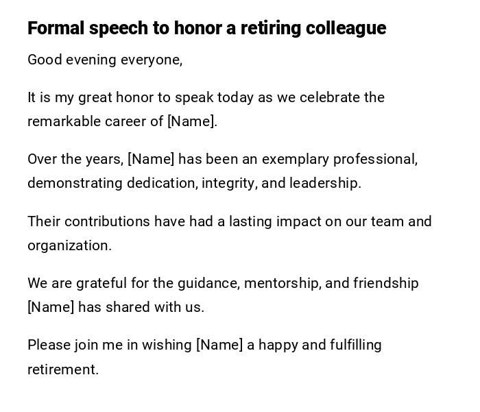 Formal speech to honor a retiring colleague Formal speech to honor a retiring colleague