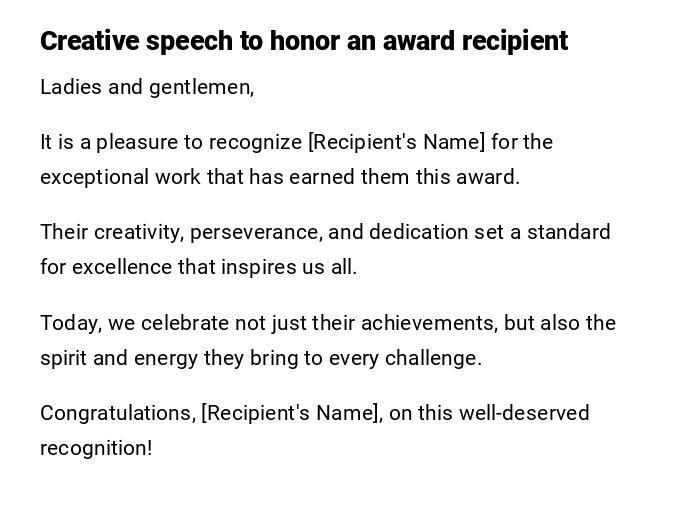 Creative speech to honor an award recipient Creative speech to honor an award recipient