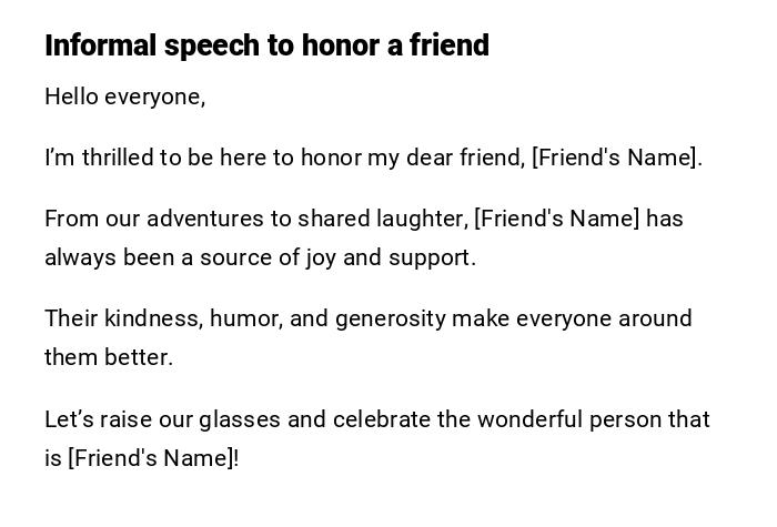 Informal speech to honor a friend Informal speech to honor a friend