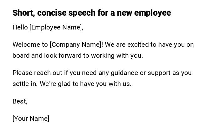 Short, concise speech for a new employee Short, concise speech for a new employee
