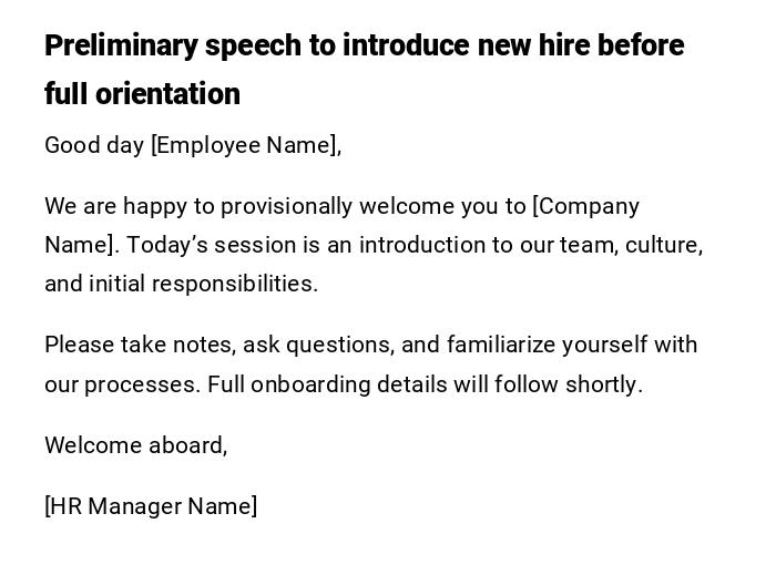 Preliminary speech to introduce new hire before full orientation Preliminary speech to introduce new hire before full orientation