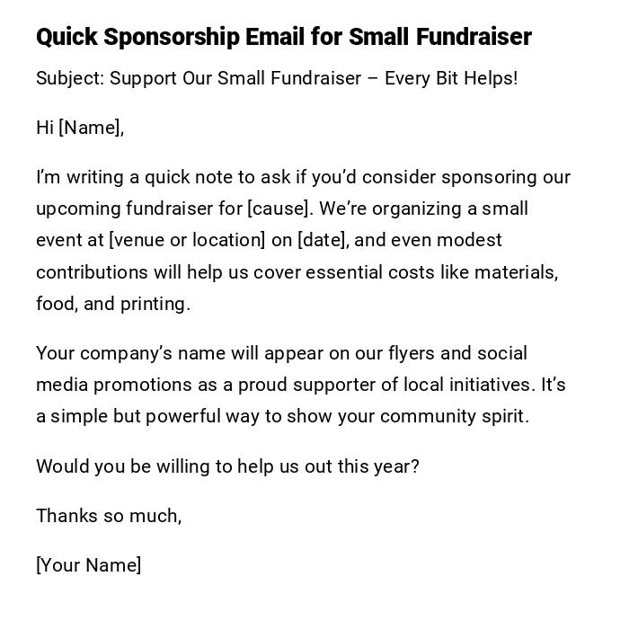 Quick Sponsorship Email for Small Fundraiser Quick Sponsorship Email for Small Fundraiser