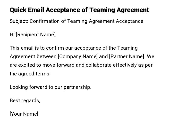 Quick Email Acceptance of Teaming Agreement Quick Email Acceptance of Teaming Agreement