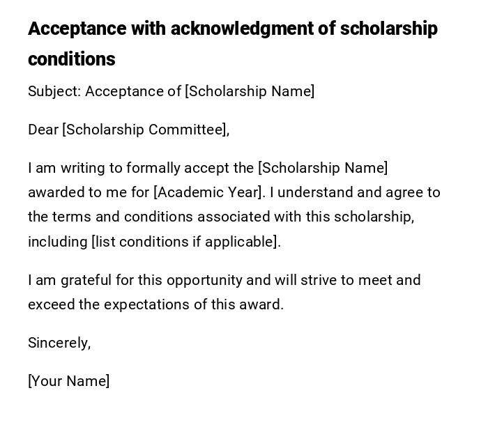 Acceptance with acknowledgment of scholarship conditions Acceptance with acknowledgment of scholarship conditions