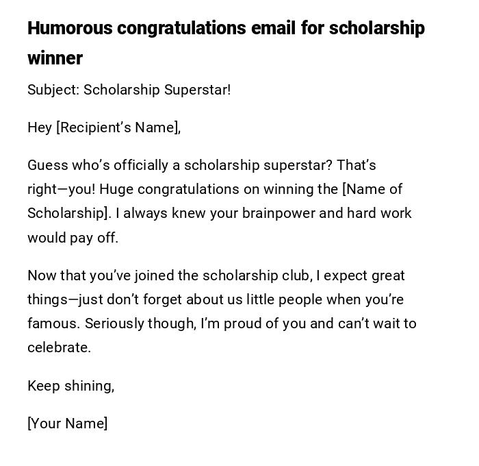 Humorous congratulations email for scholarship winner Humorous congratulations email for scholarship winner