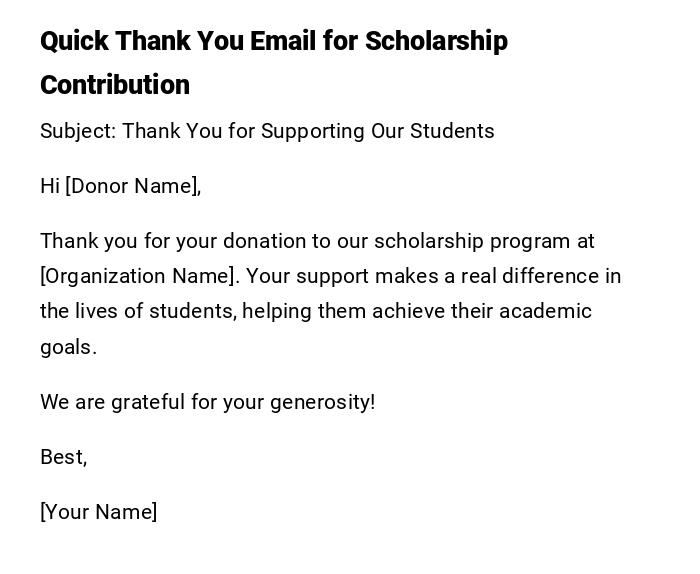 Quick Thank You Email for Scholarship Contribution Quick Thank You Email for Scholarship Contribution