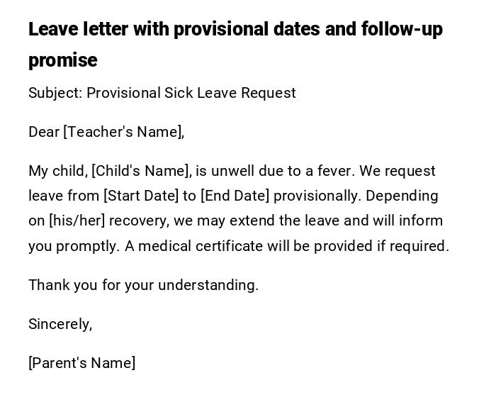 Leave letter with provisional dates and follow-up promise Leave letter with provisional dates and follow-up promise