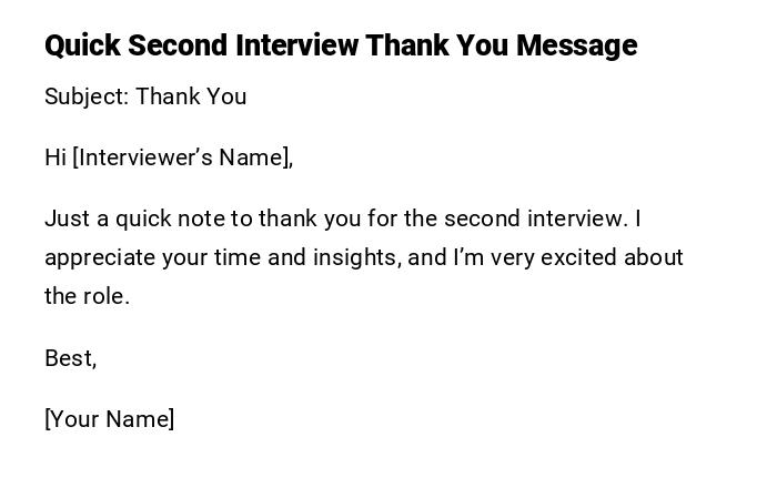 Quick Second Interview Thank You Message Quick Second Interview Thank You Message