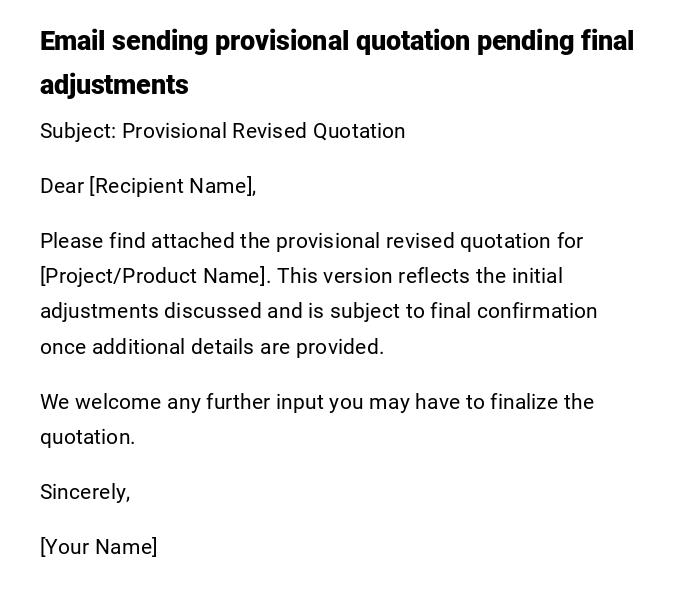 Email sending provisional quotation pending final adjustments Email sending provisional quotation pending final adjustments