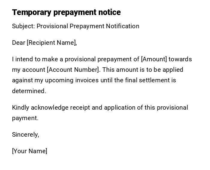 Temporary prepayment notice Temporary prepayment notice