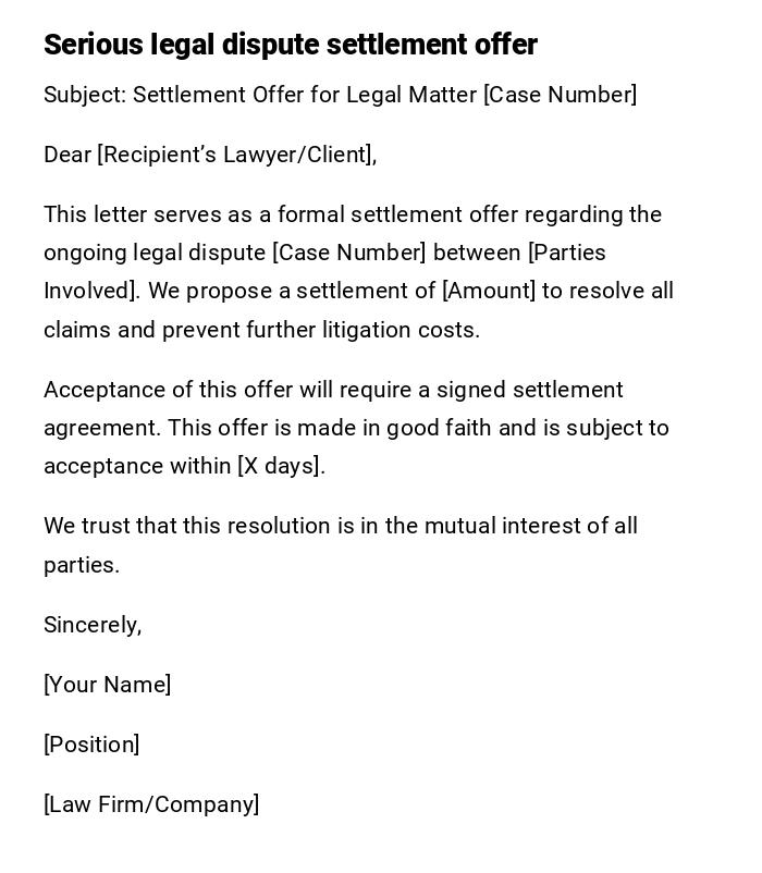 Serious legal dispute settlement offer Serious legal dispute settlement offer