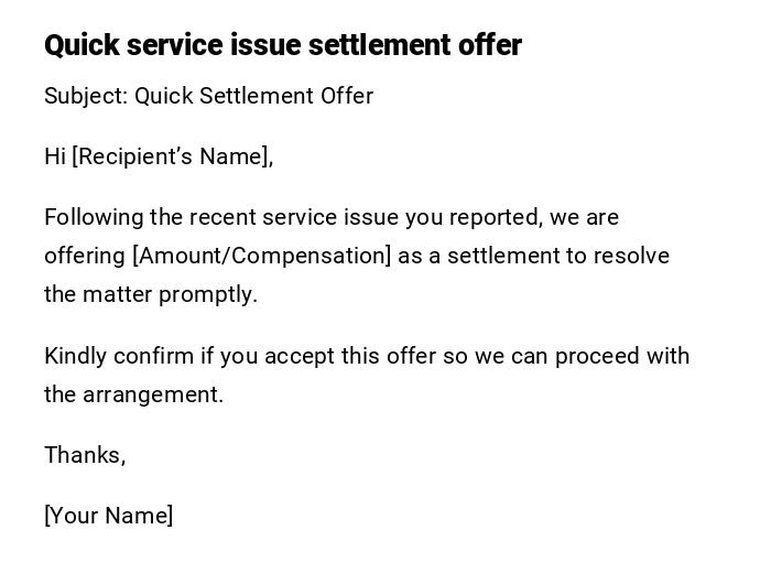 Quick service issue settlement offer Quick service issue settlement offer