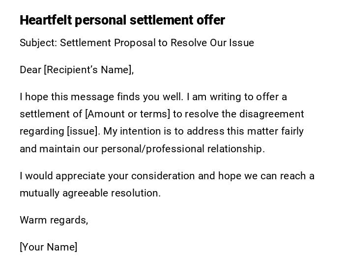 Heartfelt personal settlement offer Heartfelt personal settlement offer