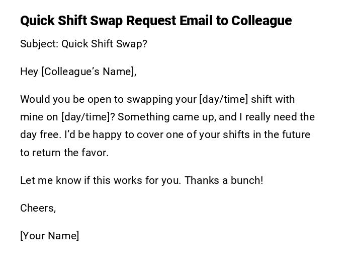 Quick Shift Swap Request Email to Colleague Quick Shift Swap Request Email to Colleague