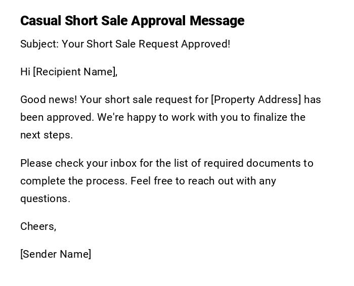 Casual Short Sale Approval Message