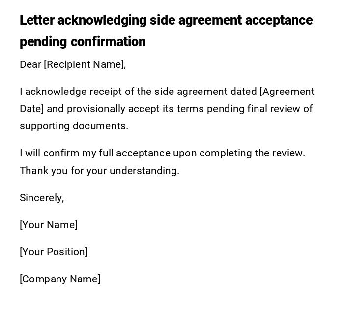Letter acknowledging side agreement acceptance pending confirmation Letter acknowledging side agreement acceptance pending confirmation