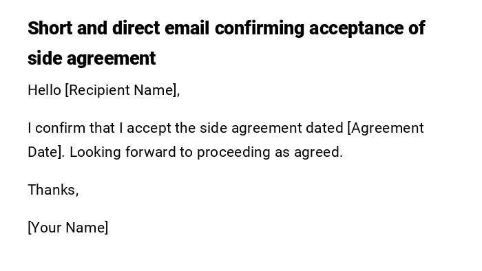 Short and direct email confirming acceptance of side agreement Short and direct email confirming acceptance of side agreement