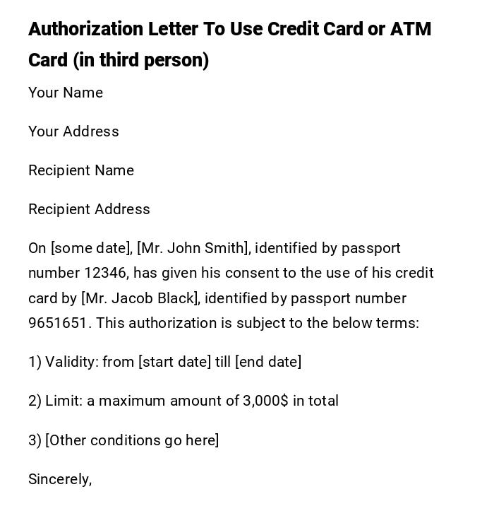 Authorization Letter To Use Credit Card or ATM Card (in third person) Authorization Letter To Use Credit Card or ATM Card (in third person)