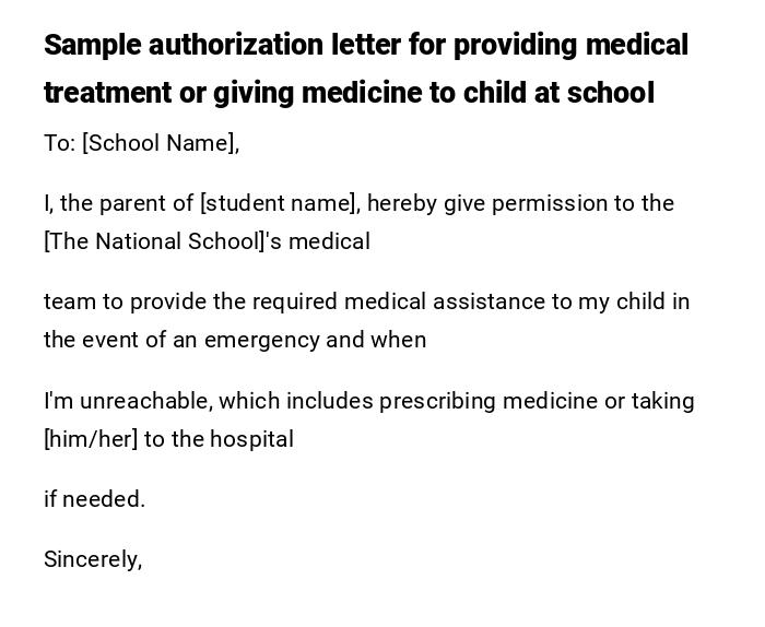 Sample authorization letter for providing medical treatment or giving medicine to child at school Sample authorization letter for providing medical treatment or giving medicine to child at school