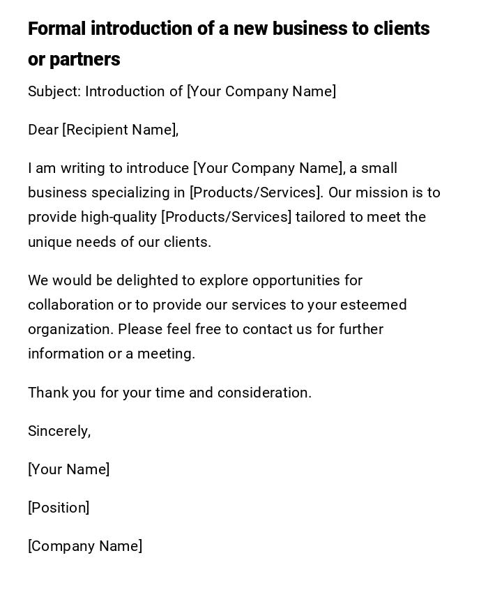 Formal introduction of a new business to clients or partners Formal introduction of a new business to clients or partners