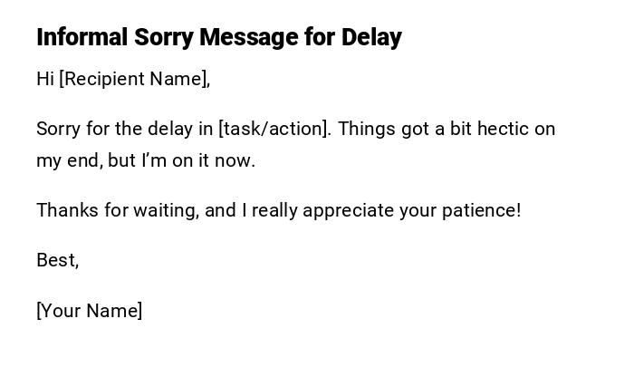 Informal Sorry Message for Delay Informal Sorry Message for Delay